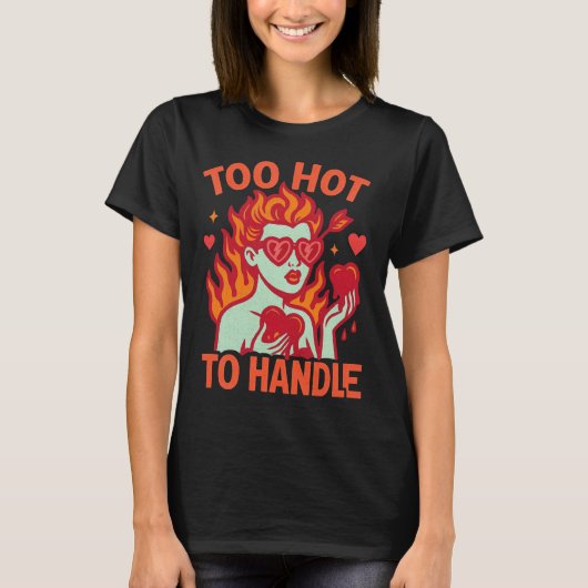Too Hot to Handle Valentine’s Day Tシャツ (正面)