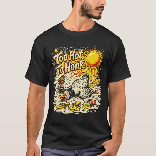 Too Hot To Honk – Funny Summer Duck Beach T-Shirt Tシャツ (正面)