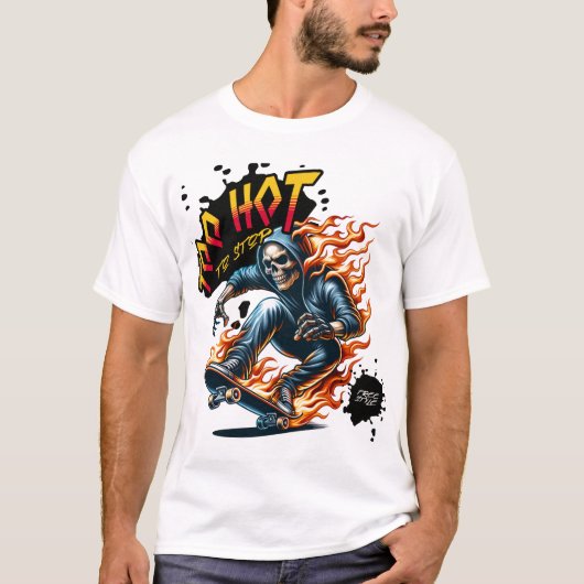 Too Hot to Stop – Flammender Skater-Style Tシャツ (正面)