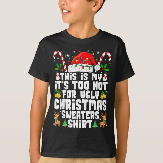 Too Hot Ugly Christmas Sweaters Funny Xmas Men Wom Tシャツ (正面)