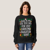 Too Hot Ugly Christmas Sweaters  Xmas Men Women Fa スウェットシャツ (正面フル)