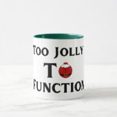 Too Jolly To Function Christmas Mug マグカップ (中央)