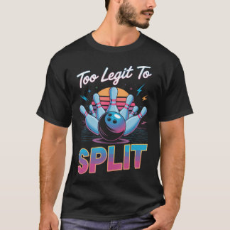 Too Legit To Spli Too Ligit To Split Funny Tシャツ