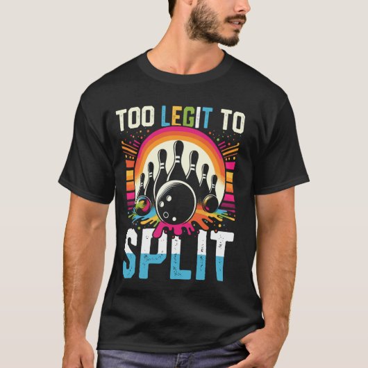 Too Legit To Split Tシャツ 割るには正当すぎる面白い (正面)