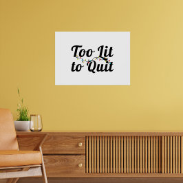 Too Lit to Quit, Christmas Lights Design, Gift ポスター
