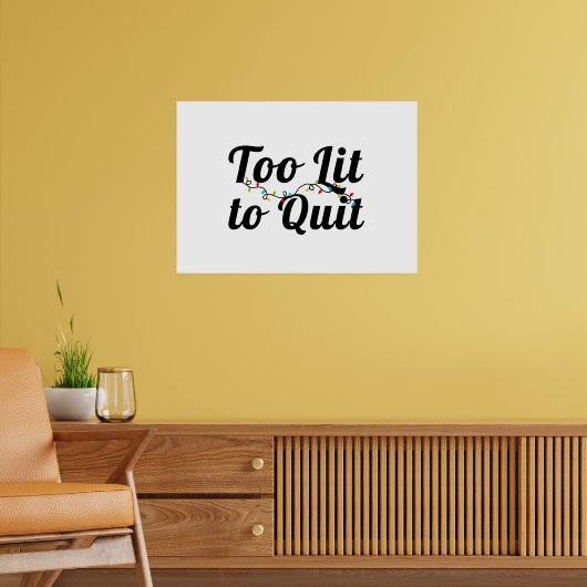 Too Lit to Quit, Christmas Lights Design, Gift ポスター (リビング2)