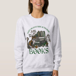 Too Many Books Green Dark Academia Sweatshirt スウェットシャツ