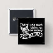 Too Many Chihuahuas 缶バッジ (正面&裏面)