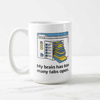too Many Tabs Mug, Funny Brain Overload Cup コーヒーマグカップ