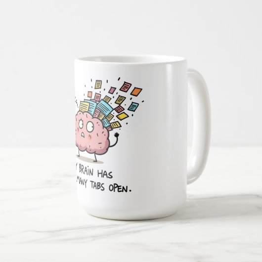 Too Many Tabs Open – Funny Brain T-Shirt コーヒーマグカップ (正面右)
