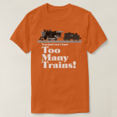 Too Many Trains White Lettering Tシャツ (デザイン正面)