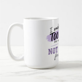 Too Much コーヒーマグ | ユーモアあふれる大胆なマグカップ コーヒーマグカップ