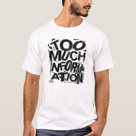 TOO MUCH INFORMATION | ブルータリスト・タイポグラフィストリート Tシャツ