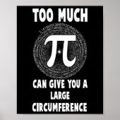 Too Much Pi Science Math Pi Day Math先生Grep ポスター (正面)