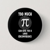 Too Much Pi Science Math Pi Day Math先生Grep 缶バッジ (正面)