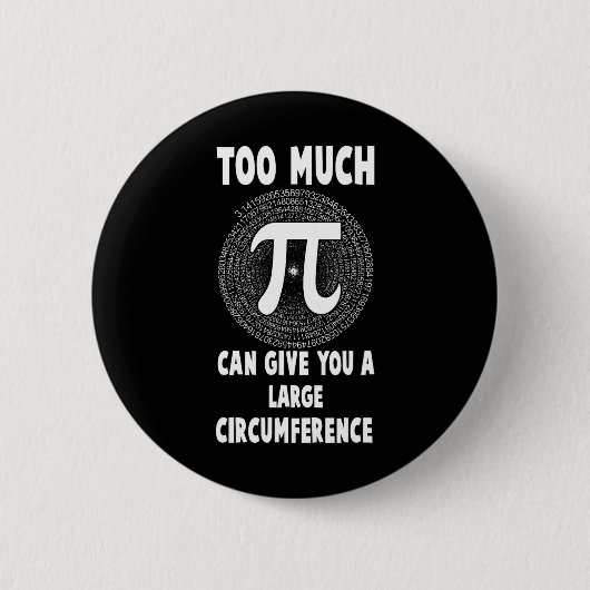 Too Much Pi Science Math Pi Day Math先生Grep 缶バッジ (正面)