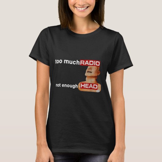 Too Much Radio Not Enough Head Funny 80's Radio He Tシャツ (正面)