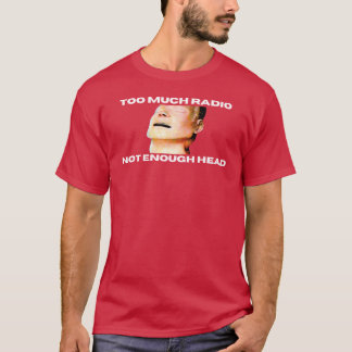 Too Much Radio Not Enough Headhe Bends Mannequin f Tシャツ