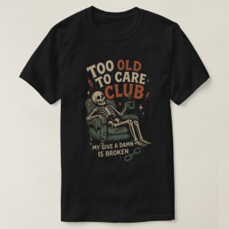 Too Old To Care Club ビンテージスケルトン Tシャツ