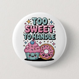 Too Sweet to Handle | ドーナツの子供 缶バッジ