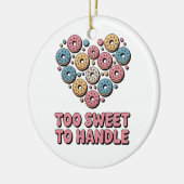 Too Sweet to Handle | Donut Kids セラミックオーナメント (左)
