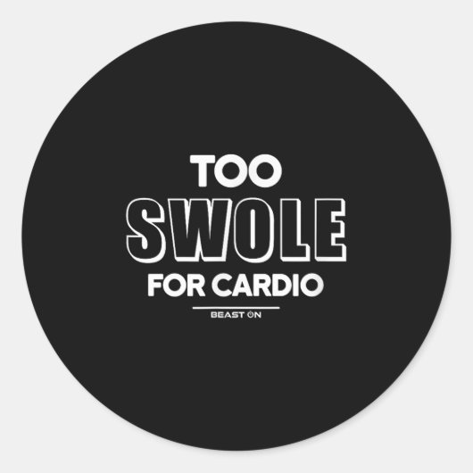 Too Swole For Cardio Training Gym Fitness Motivati ラウンドシール (正面)