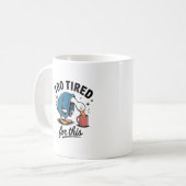 Too Tired for This" 面白いアヒル マグ (正面左)