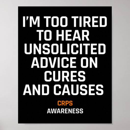 Too Tired For Unsolicited Advice Rsd Crps Awarenes ポスター (正面)