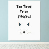 Too Tired To Be Fabulous Quote with Sleeping Dog キャンバスプリント (インサイチュ (ウッドフロア))