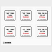 Too Tired To Be Funny Sticker スクエアシール (シート)