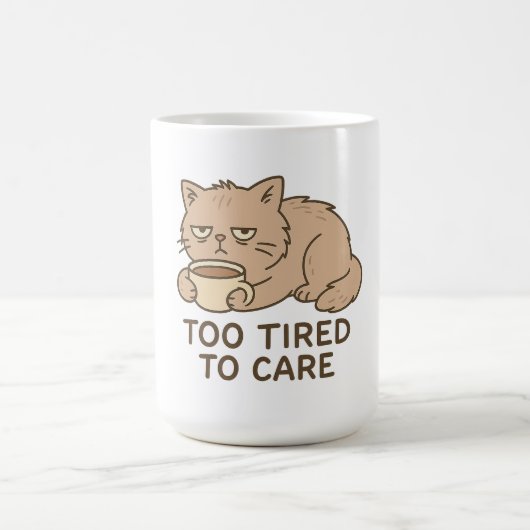 Too Tired to Care – Funny Grumpy Cat Coffee Design コーヒーマグカップ (中央)
