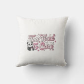 "Too Tired To Care" Panda - Cute & Relatable クッション (裏面)