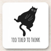 Too Tired to Think - Funny Exhausted Black Cat コースター (正面)