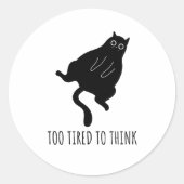 Too Tired to Think - Funny Exhausted Black Cat ラウンドシール (正面)