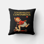 Toodaloo Cuntaroos Funny Sarcastic Retro Humor クッション (裏面)