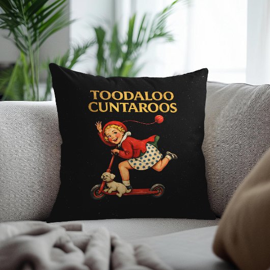 Toodaloo Cuntaroos Funny Sarcastic Retro Humor クッション
