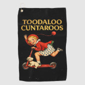 Toodaloo Cuntaroos Funny Sarcastic Retro Humor ゴルフタオル (正面)