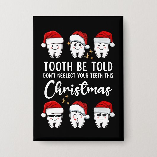 TOOTH BE TOLD デンタルクリスマス 缶バッジ (正面)