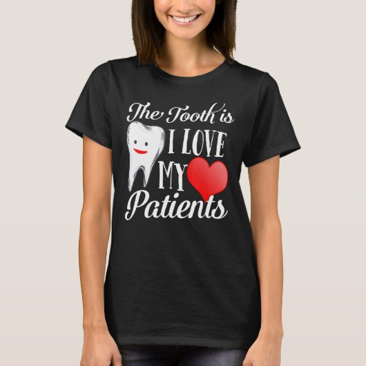 Tooth Truth I Love My Patients Dentist Valentines  Tシャツ (正面)