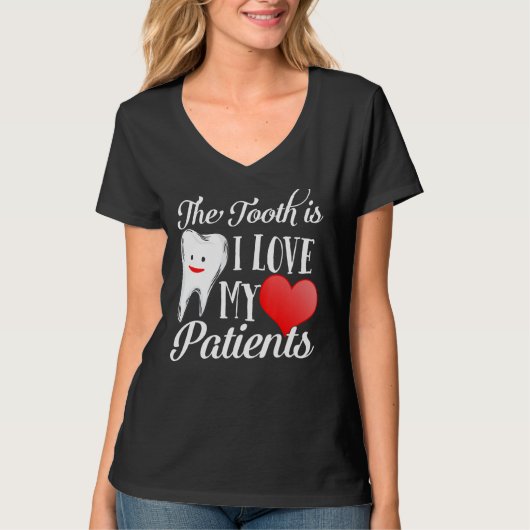 Tooth Truth I Love My Patients Dentist Valentines  Tシャツ (正面)