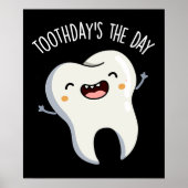 Toothday's The Day おもしろい Tooth Puns Dark BG ポスター (正面)