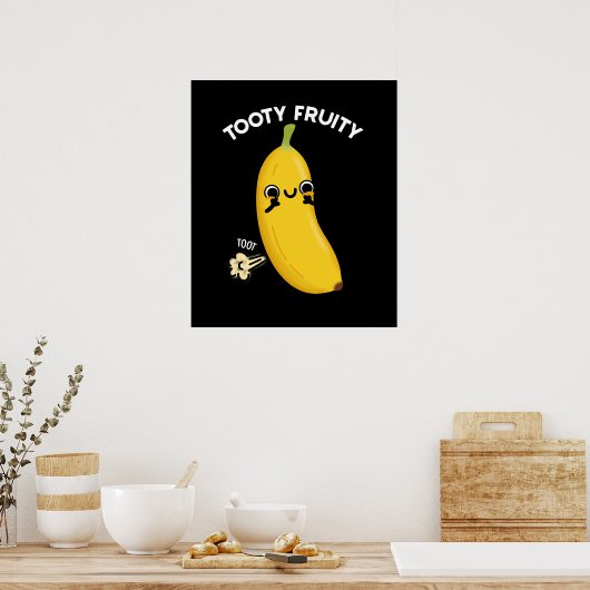 Tooty Fruity Funny Banana Fruit Pun Dark BG ポスター (キッチン)