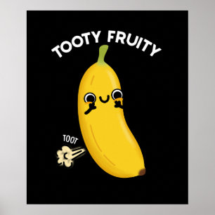 Tooty Fruity Funny Banana Fruit Pun Dark BG ポスター