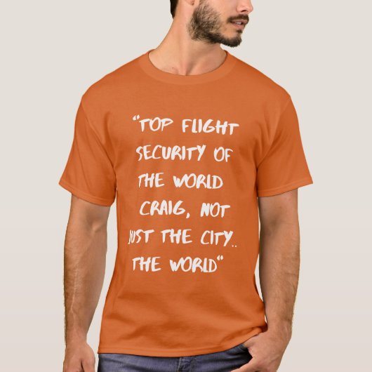 TOP FLIGHT SECURITY OFHE WORLD CRAIG family Tシャツ (正面)
