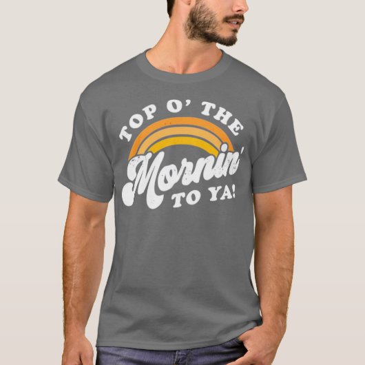 Top O' The Mornin' To Ya Tシャツ (正面)
