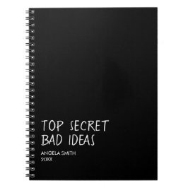 Top Secret Bad Ideas Notebook – Funny Dark Humor  ノートブック