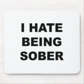 Top That Says – アルコール度数が落ち着いたのが嫌おもしろいいだ マウスパッド (正面)