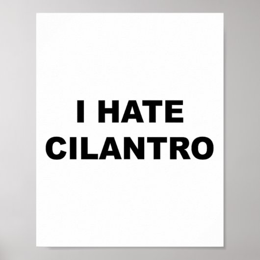 Top That Says - I Hate Cilantro おもしろい - Cilantro S ポスター (正面)