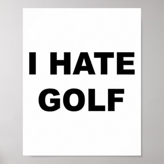Top That Says - I Hate Golf Funny Gift - Golf Suck ポスター (正面)