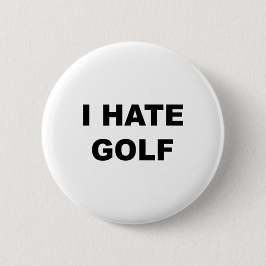 Top That Says - I Hate Golf Funny Gift - Golf Suck 缶バッジ (正面)